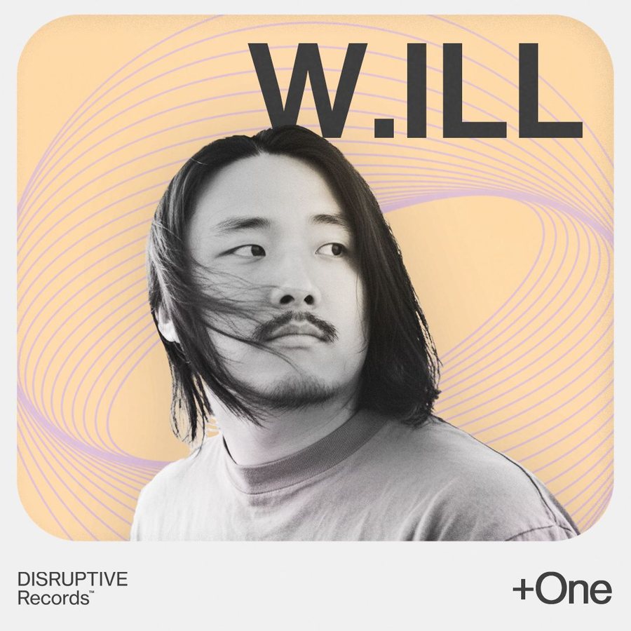W.ILL, Disruptive Records +One